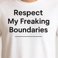 thumbnail image 3 of Respect My Freaking Boundaries T-Shirt – Empowerment Message – Unisex Self-Care Wear, 3 of 6