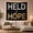 Held By Hope, variant on Prayer Is My Power Quote on Black Background, Inspirational Vintage for Spiritual Decor Lovers, Motivational Wall Art, Housewarming Gift Tapestry Wall Hanging for Bedroom and Dorm