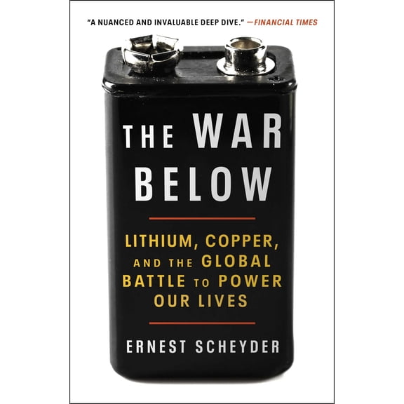 Pre-Owned The War Below: Lithium, Copper, and the Global Battle to Power Our Lives