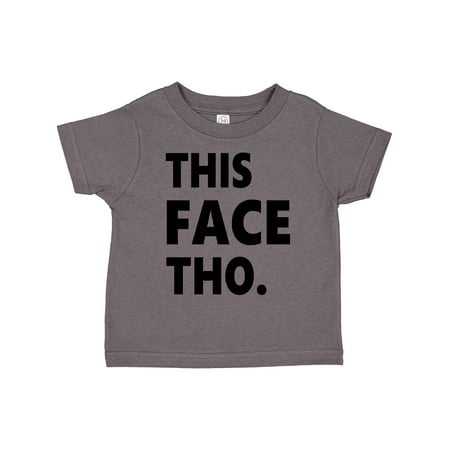 

Inktastic This Face Tho Gift Toddler Boy or Toddler Girl T-Shirt