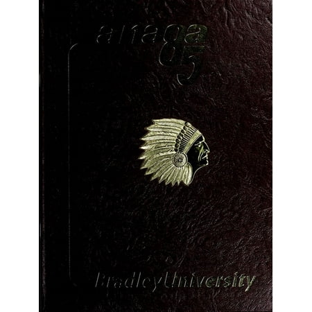 (Custom Reprint) Yearbook: 1985 Bradley University - Anaga Yearbook (Peoria, IL)