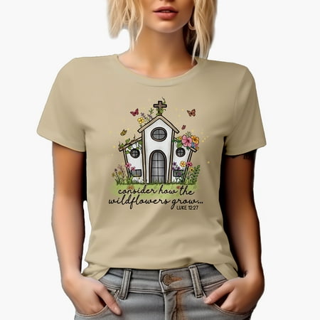 

Conside How the Wildflowers Grow Luke 12 27 with Hand Drawn Church Art Merch Gift Tan T-Shirt Small