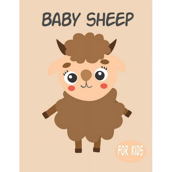 Baby Sheep For Kids: Amazing Animal Coloring book Great Gift for Boys & Girls, Ages 4-8