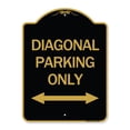 thumbnail image 1 of SignMission A-DES-BG-1824-24191 18 x 24 in. Designer Series Sign - Diagonal Parking Only with Bidirectional Arrow, Black & Gold, 1 of 1