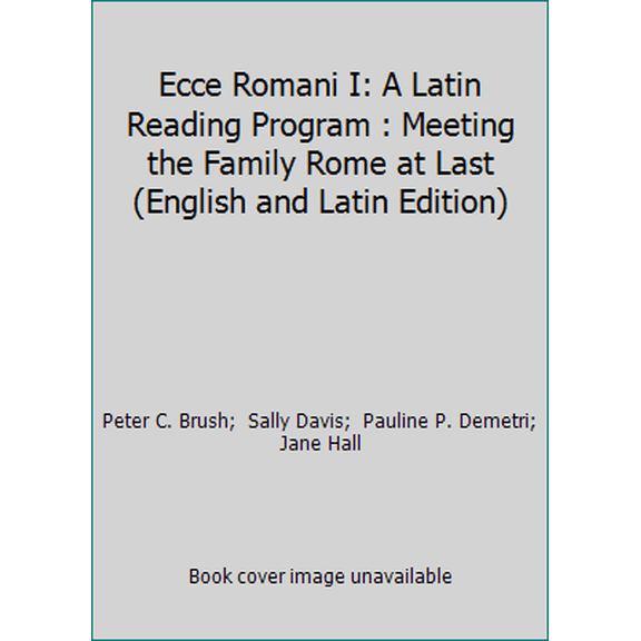 Pre-Owned Ecce Romani Level 1 Student Edition Hardcover 2005c (Hardcover) 0131163701 9780131163706