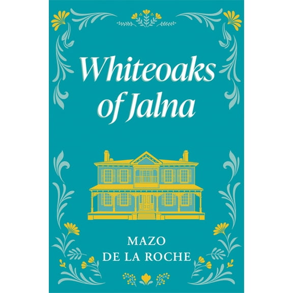 Jalna Whiteoaks of Jalna, Book 8, (Paperback)