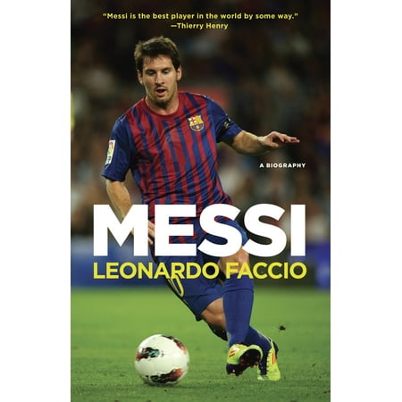 Messi : A Biography