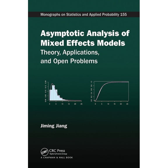 Chapman & Hall/CRC Monographs on Statist Asymptotic Analysis of Mixed Effects Models: Theory, Applications, and Open Problems, (Paperback)