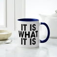 thumbnail image 4 of CafePress - It Is What It Is Mug - 11 oz Ceramic Mug - Novelty Coffee Tea Cup, 4 of 4