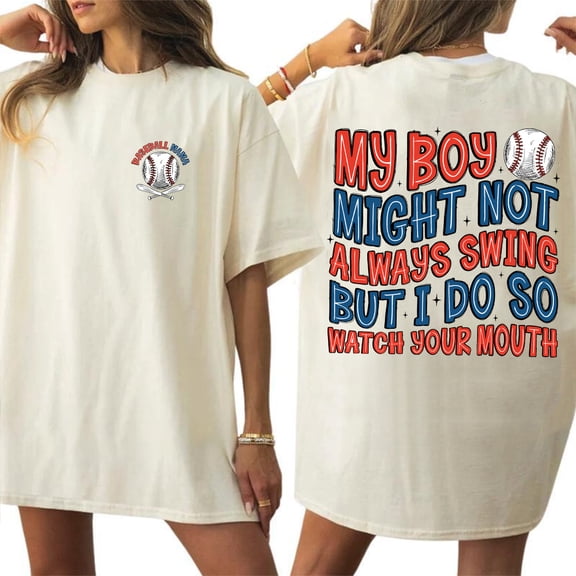 Baseball Mama Double Sided T-Shirt – Funny “My Boy Might Not Always Swing” Graphic Tee, Sports Mom Baseball Shirt Gift for Women