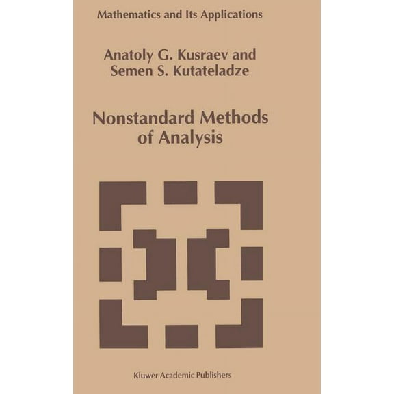 Mathematics and Its Applications Nonstandard Methods of Analysis, Book 291, (Hardcover)