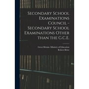 Secondary School Examinations Council - Secondary School Examinations Other Than the G.C.E. (Paperback)
