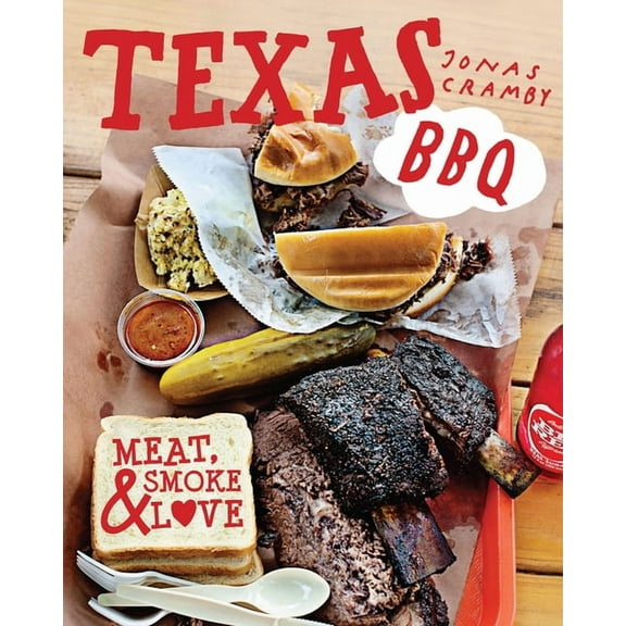 Texas BBQ: Meat, Smoke & Love, (Hardcover)