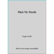 Mark My Words [Paperback - Used]