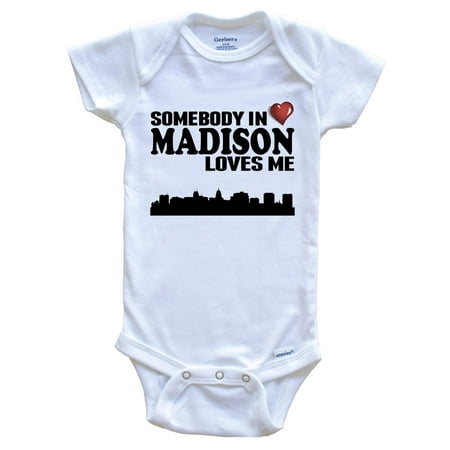 

Somebody In Madison Loves Me Baby Bodysuit