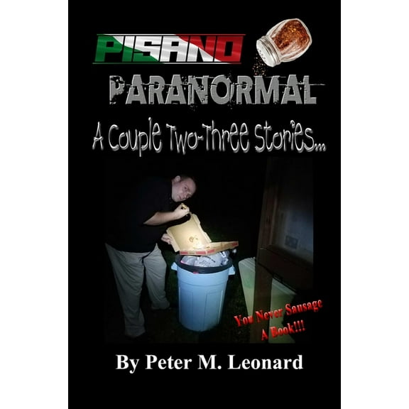 Pisano Paranormal: A Couple Two-Three Stories, (Paperback)