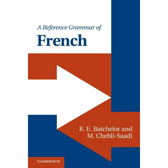 Reference Grammars A Reference Grammar of French, (Paperback)