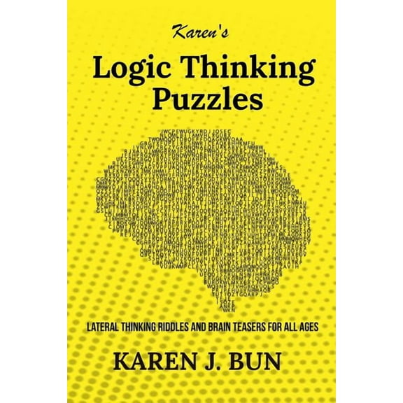 Karen's Logic Thinking Puzzles: Lateral Thinking Riddles And Brain Teasers For All Ages, (Paperback)