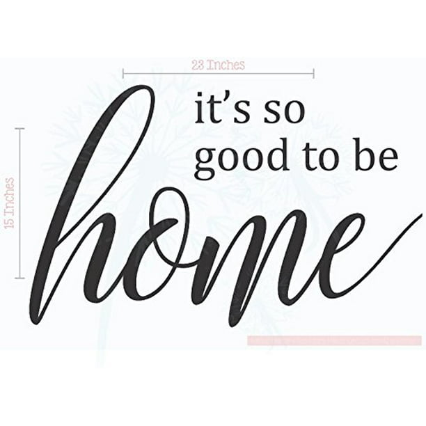 Download It S So Good To Be Home Family Wall Sticker Vinyl Lettering Decals Kitchen Home Decor Quote 23x15 Inch Black Walmart Com Walmart Com