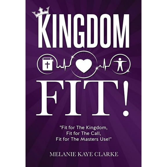 "Kingdom Fit!" (Paperback)