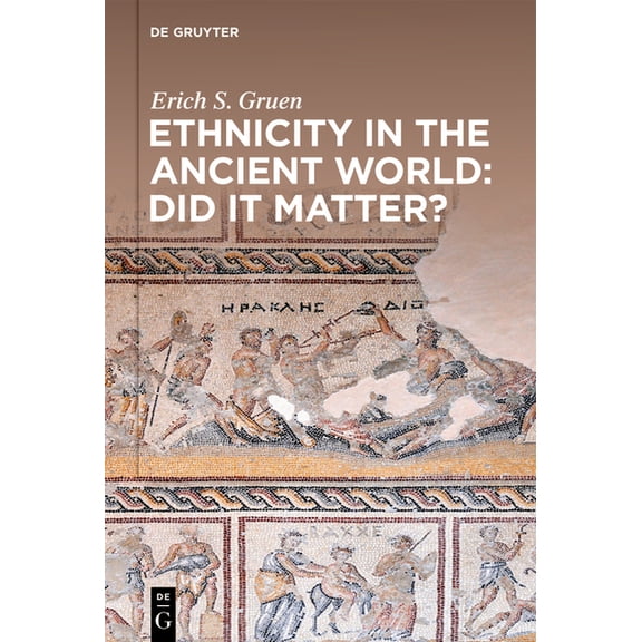 Ethnicity in the Ancient World - Did It Matter?, (Hardcover)