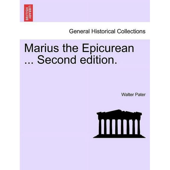 Marius the Epicurean ... Volume II (Second Edition) (Paperback)