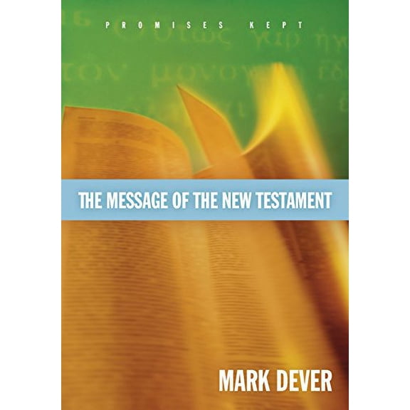 Pre-Owned The Message of the New Testament: Promises Kept Hardcover