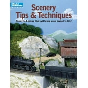 Scenery Tips and Techniques: Projects and Ideas That Will Bring Your Layout to Life [Paperback - Used]