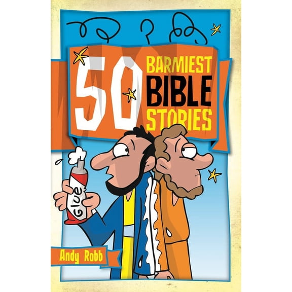 50 Bible Stories: 50 Barmiest Bible Stories (Paperback)