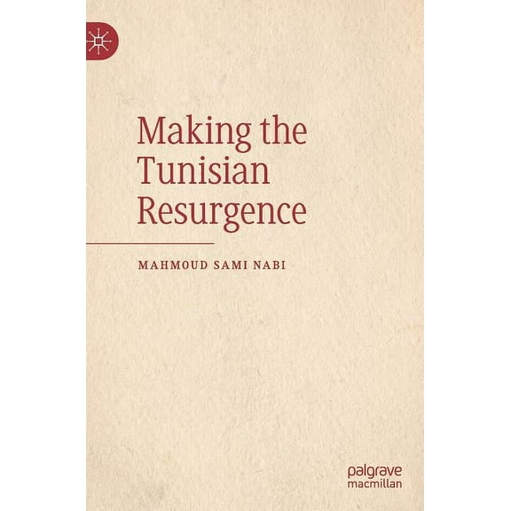 Making the Tunisian Resurgence, (Hardcover)