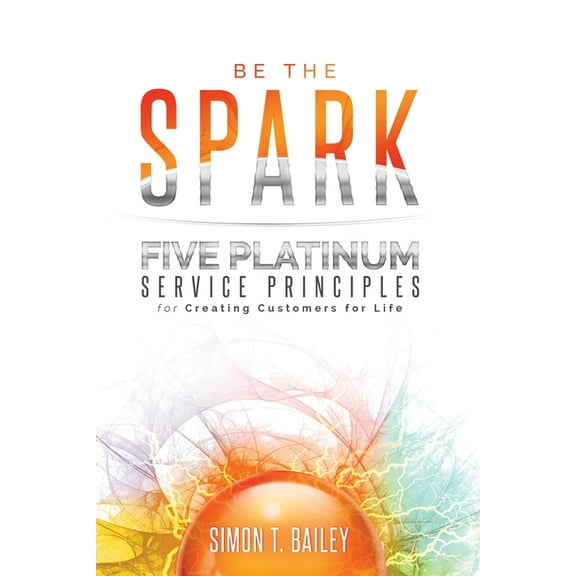 Five Platinum Service Principles for Creating Customers for Life, (Paperback)