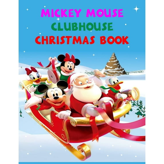 Mickey Mouse Clubhouse Christmas Book : Best Coloring Book Gift For Kids Ages 4-8 9-12 (Paperback)