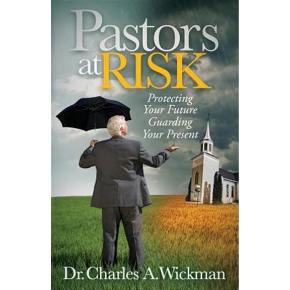 Pre-Owned Pastors at Risk: Protecting Your Future Guarding Your Present (Morgan James Faith) Paperback