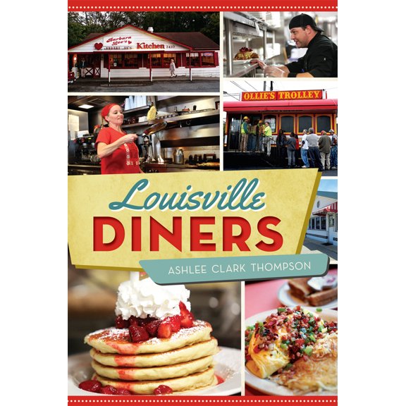 Pre-Owned Louisville Diners (Paperback) 1626198977 9781626198975
