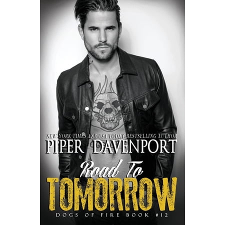 Dogs of Fire: Road to Tomorrow (Paperback)