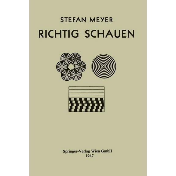 Richtig Schauen: FÃ¼r Maler, Konstrukteure, Photographen Und Bilderfreunde, (Paperback)