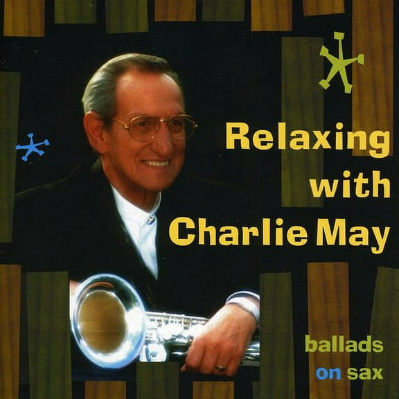 Charlie May - Relaxing with Charlie May - Music & Performance - CD