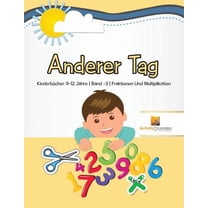 Anderer Tag: Kinderbücher 9-12 Jahre Band -3 Fraktionen Und Multiplikation, (Paperback)