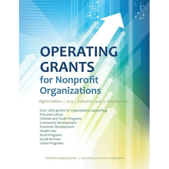 Grants Database Operating Grants for Nonprofit Organizations 2013, (Paperback)