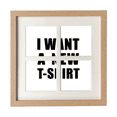 thumbnail image 1 of Quiero una camiseta nueva Pantalla de escritorio de pared de marco 4 aperturas, 1 of 4