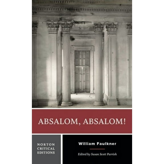 Norton Critical Editions Absalom, Absalom!: A Norton Critical Edition, (Paperback)
