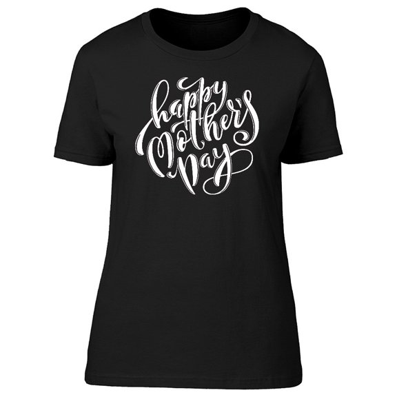 Happy Mothers Day White Letters Tee Women's -Image by Shutterstock