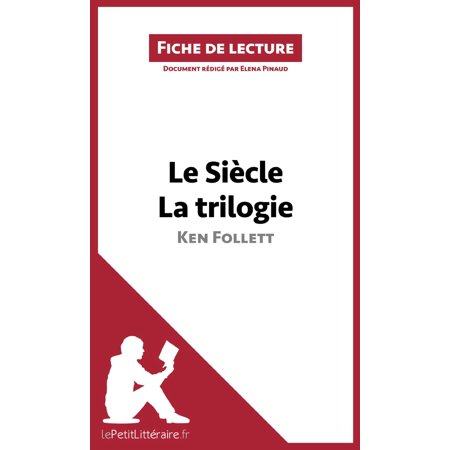 Le Siècle de Ken Follett - La trilogie (Fiche de lecture) -