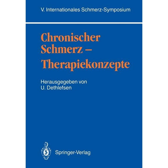 Chronischer Schmerz -- Therapiekonzepte: V. Internationales Schmerz-Symposium, (Paperback)