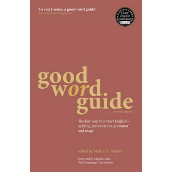 Good Word Guide Good Word Guide: The Fast Way to Correct English - Spelling, Punctuation, Grammar and Usage, (Paperback)