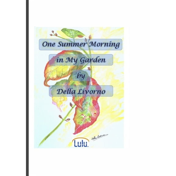 One Summer Morning in My Garden, (Paperback)