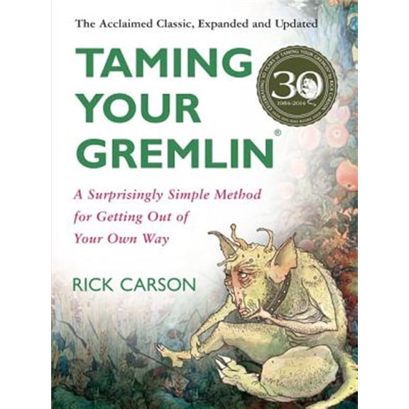 Pre-Owned Taming Your Gremlin (Revised Edition): A Surprisingly Simple Method for Getting Out of Your Own Way (Paperback) 0060520221 9780060520229