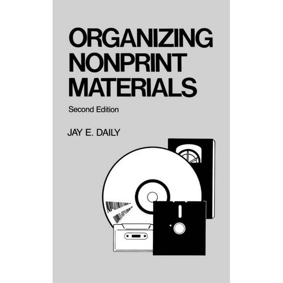 Books in Library and Information Science Organizing Nonprint Materials, Book 48, (Hardcover)