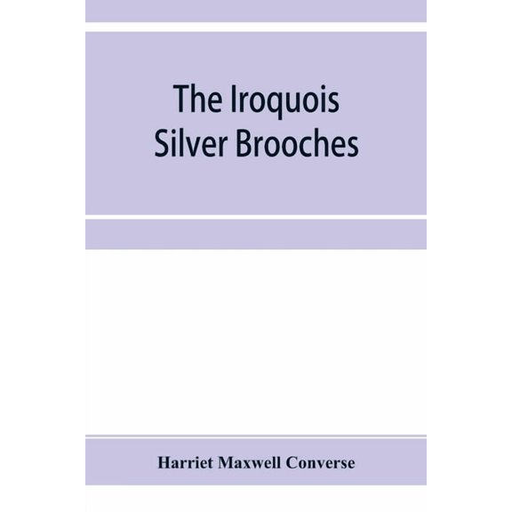 The Iroquois silver brooches, (Paperback)