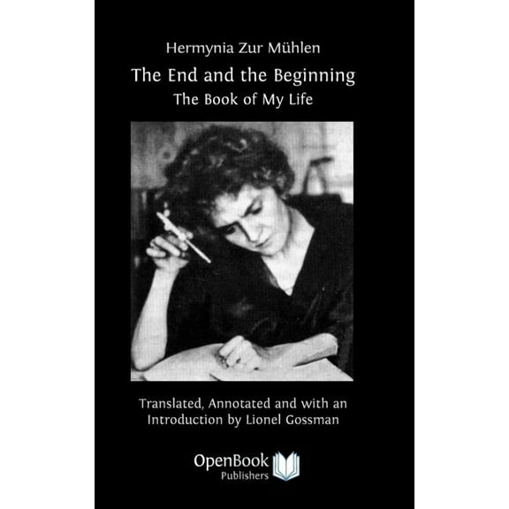 The End and the Beginning: The Book of My Life, (Hardcover)